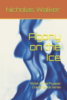 Paperback Agony on the Ice: Ninth in the Popular Crackling Ice Series Book