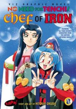Paperback No Need for Tenchi!: Volume 8 Chef of Iron Book