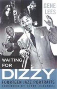 Paperback Waiting for Dizzy: Fourteen Jazz Portraits Book