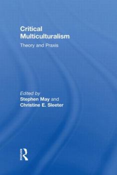 Hardcover Critical Multiculturalism: Theory and Praxis Book