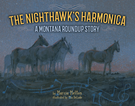 Hardcover The Nighthawk's Harmonica: A Montana Roundup Story Book