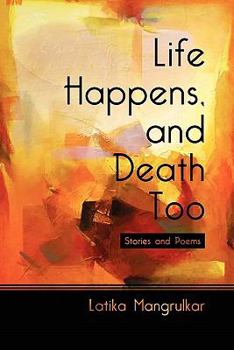 Paperback Life Happens, and Death Too: Stories and Poems Book