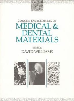 Hardcover Concise Encyclopedia of Medical and Dental Materials Book