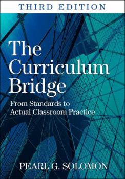 Paperback The Curriculum Bridge: From Standards to Actual Classroom Practice Book