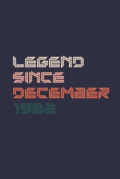 Legend Since December  1982 Notebook Birthday Gift: Lined Notebook 120 Pages, 6x9, Soft Cover, Matte Finish Paperback