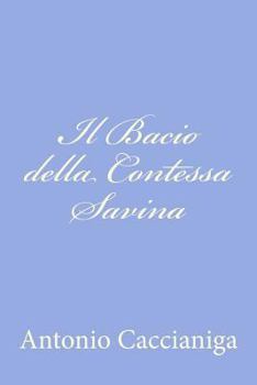 Paperback Il Bacio della Contessa Savina [Italian] Book