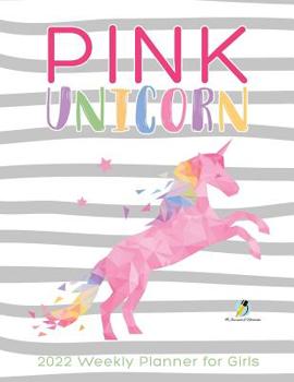 Paperback Pink Unicorn: 2022 Weekly Planner for Girls Book