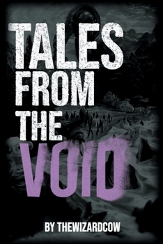 Paperback Tales From The Void: Story of The Man That Saved The Universe Book