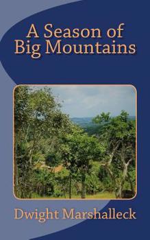 Paperback A Season of Big Mountains Book