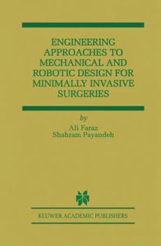 Paperback Engineering Approaches to Mechanical and Robotic Design for Minimally Invasive Surgery (Mis) Book