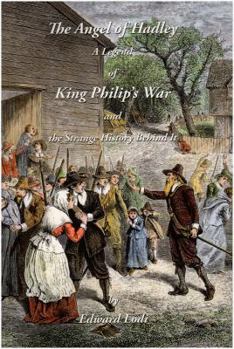 Paperback The Angel of Hadley a Legend of King Philip's War and the Strange History Behind it Book