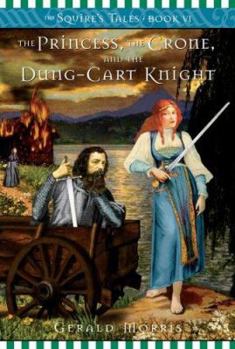 Hardcover The Princess, the Crone, and the Dung-Cart Knight Book