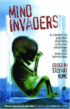 Paperback Mind Invaders: A Reader in Psychic Warfare, Cultural Sabotage and Semiotic Terrorism Book