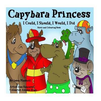 Paperback Capybara Princess - I Could, I Should, I Would, I Did Book