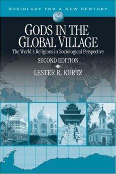 Gods in the Global Village: The World's Religions in Sociological Perspective (Sociology for a New Century)
