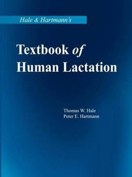 Hardcover Hale and Hartmann's Textbook of Human Lactation Book
