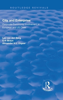 City and Enterprise: Corporate Community Involvement in European and Us Cities