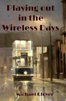 Paperback Playing Out in the Wireless Days Book