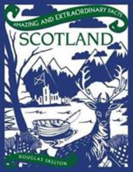 Hardcover Scotland (Amazing and Extraordinary Facts) Book