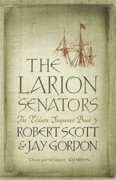 The Larion Senators - Book #3 of the Eldarn Sequence