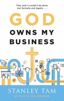 Paperback God Owns My Business: They Said It Couldn't Be Done, But Formally and Legally... Book