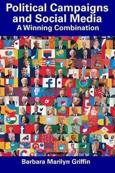 Paperback Political Campaigns and Social Media: A Winning Combination Book