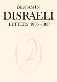 Paperback Benjamin Disraeli Letters: 1835-1837, Volume II Book