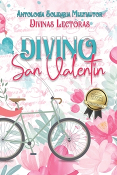 Paperback Divino San Valentín: Antología Solidaria Multiautor [Spanish] Book
