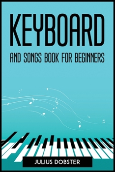 Paperback Keyboard and Songs Book for Beginners Book