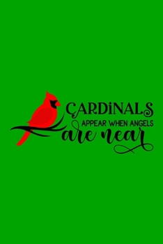 Paperback Cardinals Appear When Angels Are Near: Dot and Journal Notebook Book