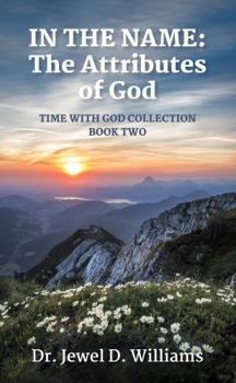 Paperback In The Name: The Attributes of God Book