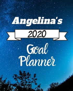 Paperback Angelina's 2020 Goal Planner: 2020 New Year Planner Goal Journal Gift for Angelina / Notebook / Diary / Unique Greeting Card Alternative Book