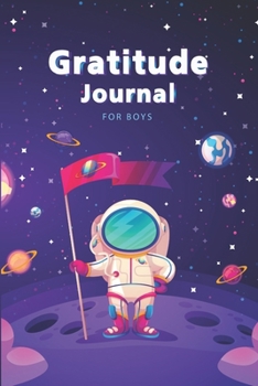 Gratitude Journal for Boys: Colorful Space | 90 Days Daily Prompts to Writing A Positive Thinking | Develop Positive Thinking | Kids Activities Education