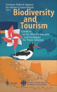 Paperback Biodiversity and Tourism: Conflicts on the World's Seacoasts and Strategies for Their Solution Book