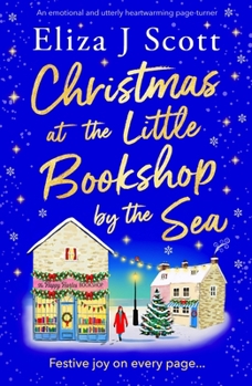 Christmas at the Little Bookshop by the Sea: An emotional and utterly heartwarming page-turner (Micklewick Bay)