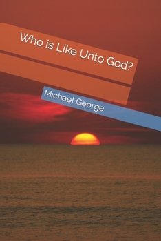 Paperback Who is Like Unto God? Book