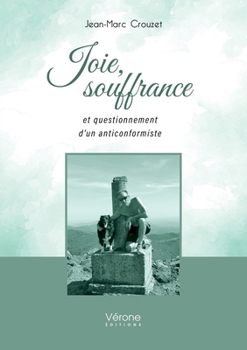 Paperback Joie, souffrance et questionnement d'un anticonformiste [French] Book