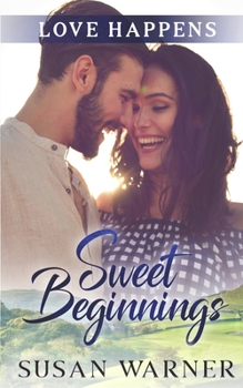 Sweet Beginnings - Book #2 of the Love Happens