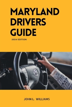 Paperback Maryland Drivers Guide: A study manual on Getting your Drivers License 2024-2025 Book