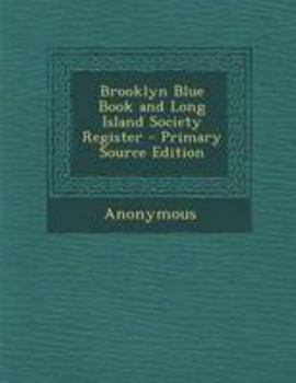 Paperback Brooklyn Blue Book and Long Island Society Register - Primary Source Edition Book