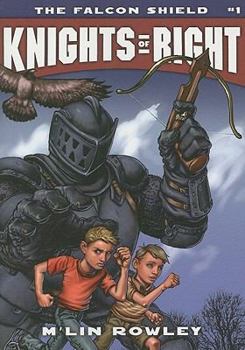 The Falcon Shield - Book #1 of the Knights of Right