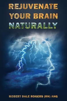 Paperback Rejuvenate Your Brain Naturally Book