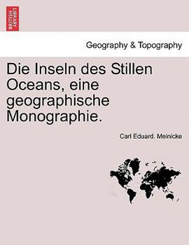 Paperback Die Inseln Des Stillen Oceans, Eine Geographische Monographie. [German] Book