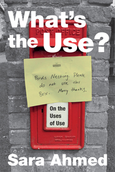 Hardcover What's the Use?: On the Uses of Use Book