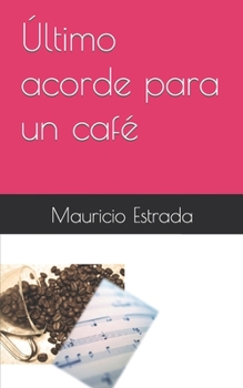 Paperback Último acorde para un café [Spanish] Book