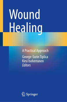 Wound Healing: A Practical Approach