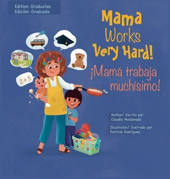 Hardcover Mama Works Very Hard! ¡Mamá trabaja muchísimo! Book
