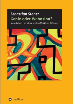 Paperback Genie oder Wahnsinn?: Mein Leben mit einer schizoaffektiven Störung [German] Book