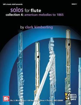 Paperback Solos for Flute, Collection 4: American Melodies to 1865 Book