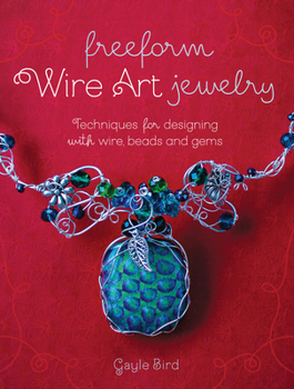 Freeform Wire Art Jewelry: book by Gayle Bird